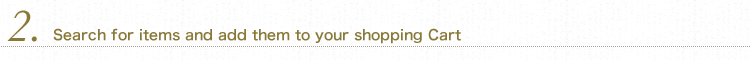 2.Search for items and add them to your shopping Cart
