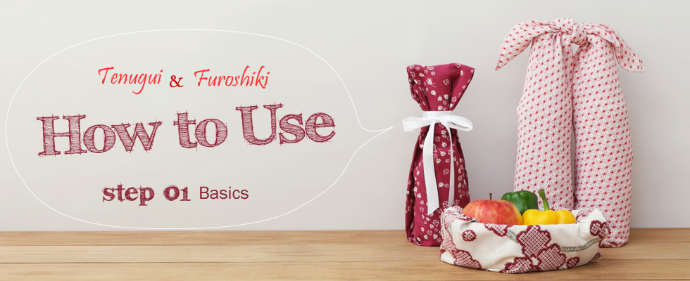 Tenugui＆Furoshiki How to Use Step01 Basics