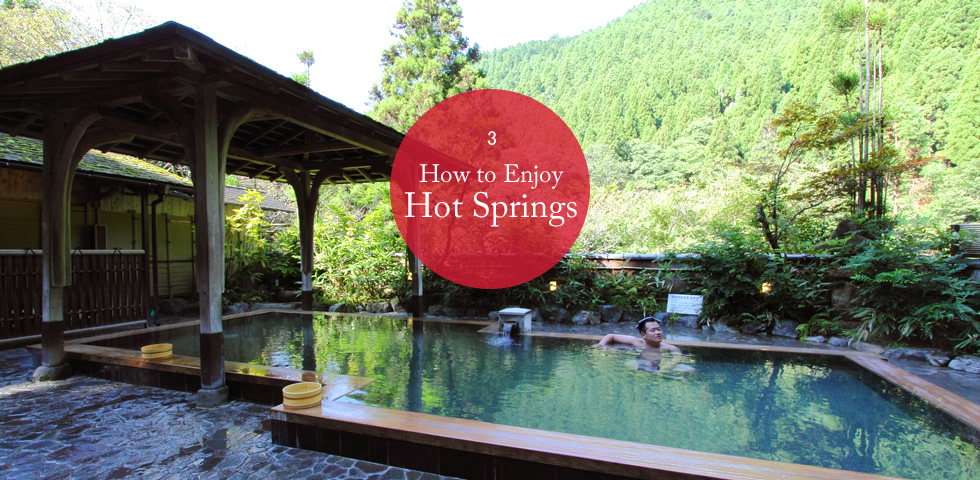 3「How to Enjoy Hot Springs」
