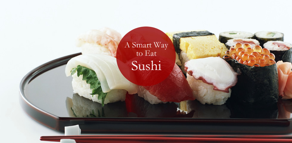 A Smart Way to Eat Sushi