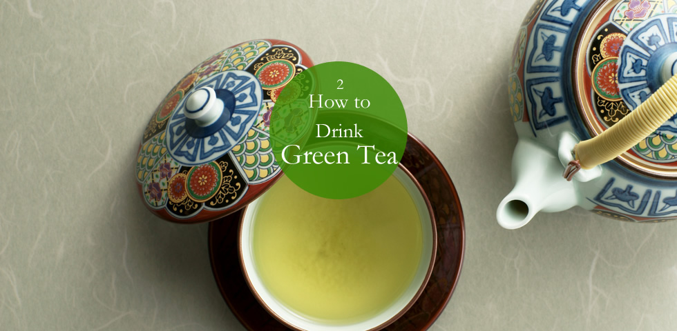 2 How to Drink Green Tea